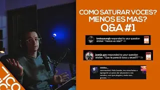 Cómo Saturar Voces? Menos Es Más? Q&A!