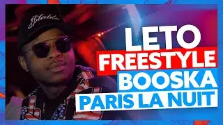 Leto | Freestyle Booska Paris La Nuit
