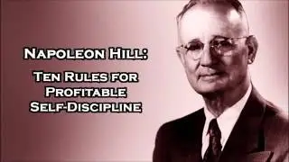 Napoleon Hill | Ten Rules for Profitable Self Discipline