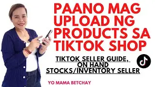 HOW TO UPLOAD PRODUCTS IN TIKTOK SHOP