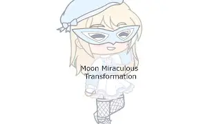 Moon Miraculous | My transformation | MLB | FW! |Gacha club