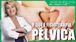 FISIOTERAPIA PÉLVICA: o que é? I SAÚDE EM SEU LAR