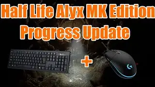 Progress Update | Half Life: Alyx FakeVR Mod (Play Using Mouse & Keyboard Without VR!)