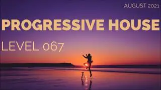 Deep Progressive House Mix Level 067 / Best Of August 2021