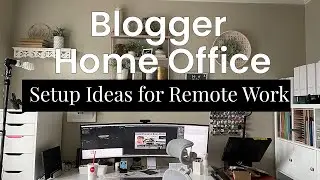 Blogger Home Office Tour and Setup