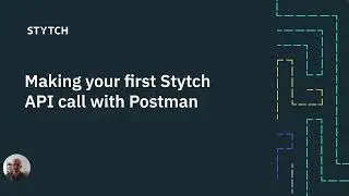 Making your first Stytch API call with Postman