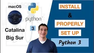 How to Install and Properly Set Up Python 3 - macOS Catalina or Big Sur
