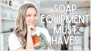 you need THESE tools for soap making | handmade soap business series video 2