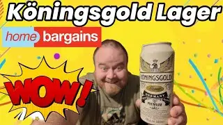 Home Bargains | Köningsgold Lager German Lager Review!