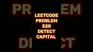 DETECT CAPITAL | LeetCode | CFAM | 