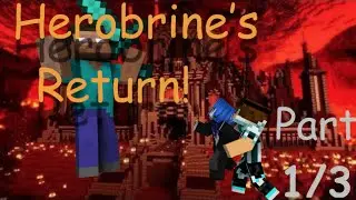Herobrine's Return Co-op! Part 1/3!