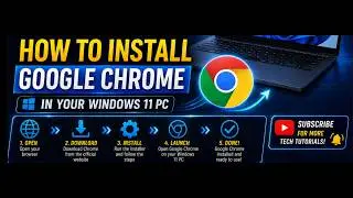 HOW TO INSTALL CHROME IN YOUR WINDOWS 11 PC
