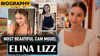 Elina lizz russian🇷🇺 beautiful cam model biography ❤