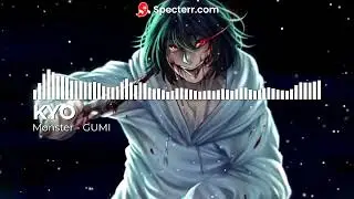 Monster KYO - Edit Audio