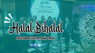 Late Post - Halal Bihalal Paguyuban Elektro Jawa Timur
