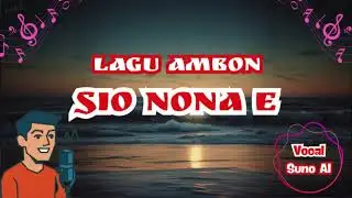 Sio Nona e || Lagu Ambon Terbaru 2025 _ Suno AI