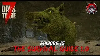 Meet Grace - EP15 - 7 Days To Die 1.0 (The Survival Guide)