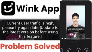 How To Fix Current User Traffic Is High Please Try Again Later | Current User Traffic Is High Wink