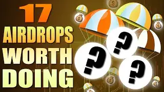 💥 17 Airdrops Worth Doing Right Now 💥