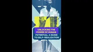 Unlocking The Power of Human Potential A Guide To Self-Realization