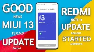 Redmi Note 11 MIUI 13.0.5 Stable Update Rollout Started | Android 12 Second Update For Redmi Note 11