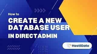 How to create a new database user in DirectAdmin | Hexraa