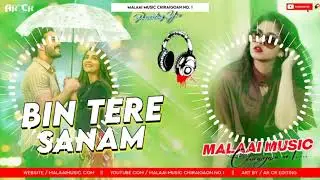 Dj_Malaai_Music_✓✓_Malaai_Music_Jhan_Jhan_Bass_Hard_Bass_Toing_Mix_Hindi_Dj_Song_Bin_Tere_Sanam