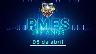 PMES 186 anos - 06 de abril