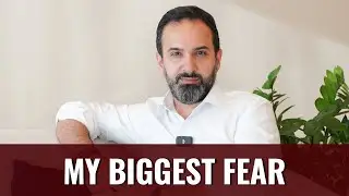 MY BIGGEST FEAR