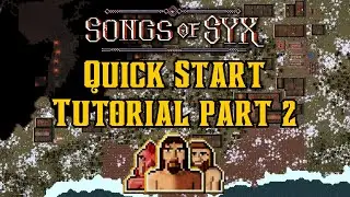 Songs of Syx Tutorial - Part 2 - From 40 to 140 population
