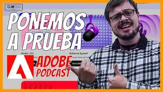 PONEMOS a PRUEBA la IA de Adobe PODCAST  - ¿Realmente funciona ENHANCE SPEECH?