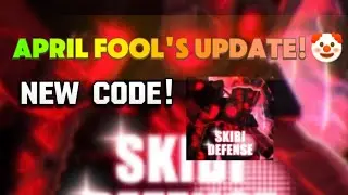 Skibi defense April fool's new code!