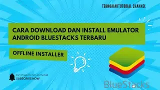 Cara Download Dan Install Emulator Android Bluestacks Offline Installer Terbaru Di Laptop/Pc Windows