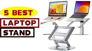 Top 5 Best Laptop Stands + Reviews! 2024