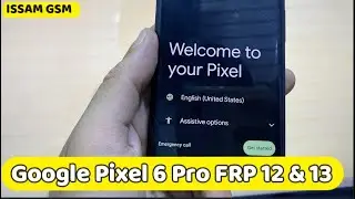 FRP Google Pixel 6 Pro 2022 Bypass Android 12