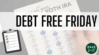 Debt Free Friday | Working on my 2024 Roth IRA!