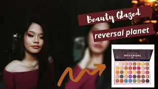 Makeup Vlog ft. Beauty Glazed Reversal Planet Palette