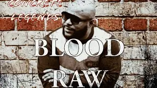 Concrete Legends | Blood Raw | Panama City | Indictment Papers | Early Life | USDA #Bloodraw