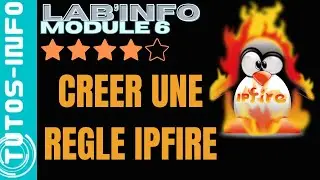 CREER UNE REGLE DANS IPFIRE POUR ACCEDER DEPUIS L'INTERFACE WAN (module 6)