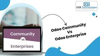 Odoo Community vs Odoo Enterprise | Key Differences Explained | O2B Technologies