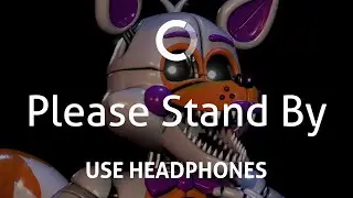 NightCove_theFox - Please Stand By (8D)