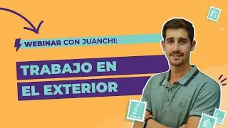 Webinar Trabajar en el Exterior - Juanchi