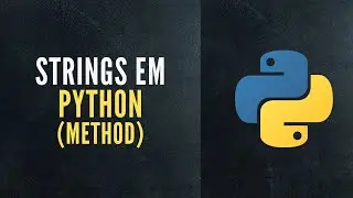 Tutorial Python | Métodos (Methods) em String