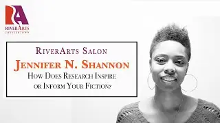 How Does Research Inspire or Inform Your Fiction? With writer Jennifer N. Shannon
