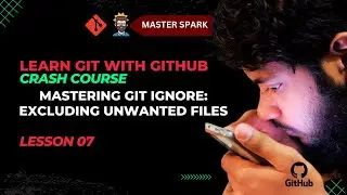 7. Mastering Git Ignore: Excluding Unwanted Files | Lecture Series