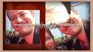 advanced transitions with presets and tutorial on videostar!