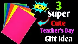 3 teachers day gift ideas easy handmade / teachers day gift under 50 | teachers day gift making idea
