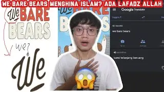 KARTUN WE BARE BEARS MENGHINA ISLAM?! ADA TULISAN LAFADZ ALLAH!?