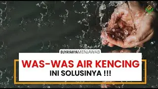 Was-was Air Kencing, Bolehkah Memercikan Air ke Celana untuk Mensucikan ? - Buya Yahya Menjawab