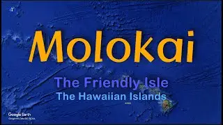 Hawaiian Islands: Molokai - The Friendly Isle [4K]
